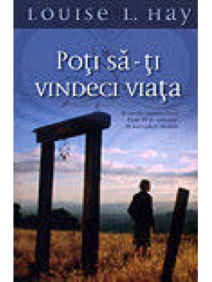 Poti sa-ti vindeci viata